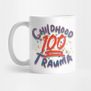 100% Childhood Trauma Mug